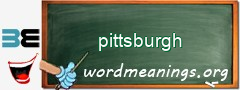 WordMeaning blackboard for pittsburgh